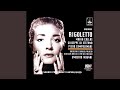 Rigoletto, Act III: V'ho ingannato, colpevole fui