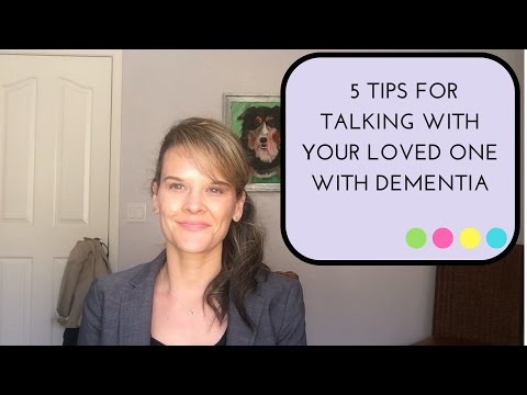 5 TIPS FOR TALKING TO YOUR LOVED ONE WITH DEMENTIA
