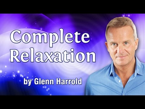 Complete Relaxation Hypnosis, Mindfulness Meditation to Overcome Stress & Anxiety by Glenn Harrold