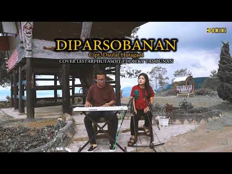 DIPARSOBANAN - Lestari Hutasoit Ft Dicky Tambunan (Cover)
