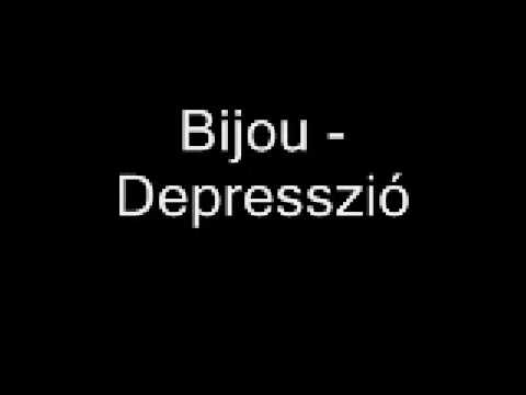 Bijou - Depresszió