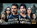 Akshay Kumar Blockbuster Action New Movie 2024 Bade Miyan Chote Miyan Akshay Kumar Tiger Shroff