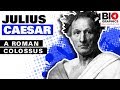 Julius Caesar: A Roman Colossus