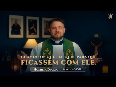 Homilia Diária | Sexta-feira - 2ª Semana do Tempo Comum (Mc 3,13-19)