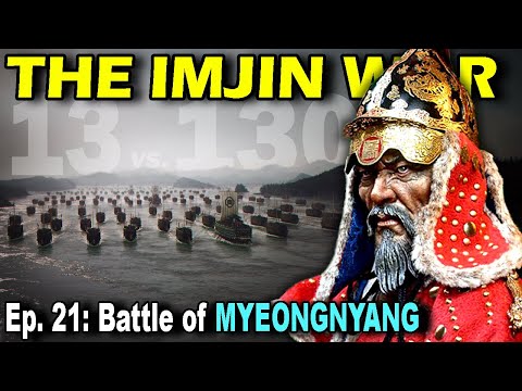 IMJIN WAR Ep. 21 - The Battle of Myeongnyang