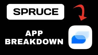 Spruce App Overview - What To Know