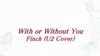 With or Without You Guitar Cover (Finch&#39;s U2 Cover)