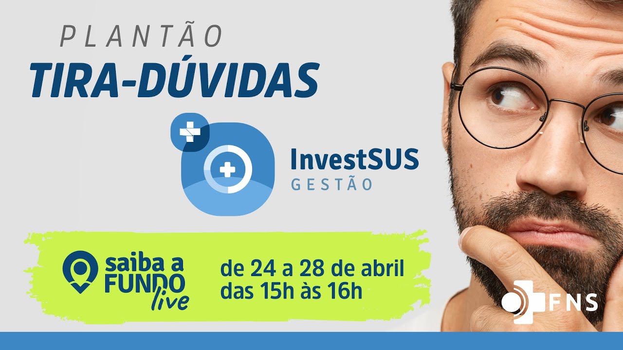 SAIBA A FUNDO Live tira dúvidas INVESTSUS, exibida 24/04/23