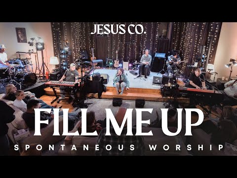 Fill Me Up | Spontaneous Worship from JesusCo Live At Home 02 - 3/31/23