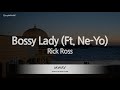 Rick Ross-Bossy Lady (Ft. Ne-Yo) (Melody) [ZZang KARAOKE]