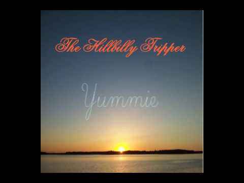 The HillBilly Tripper   Yummie