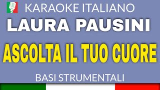LAURA PAUSINI - ASCOLTA IL TUO CUORE (KARAOKE STRUMENTALE)[base karaoke italiano]🎤