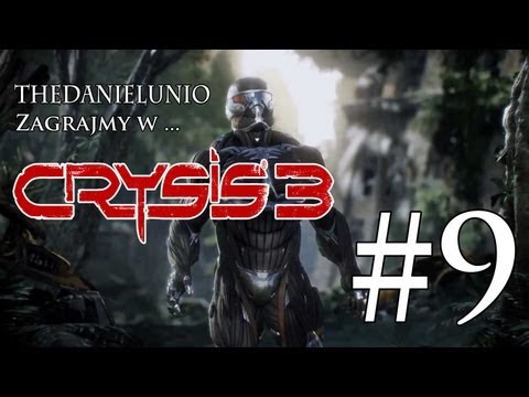 Zagrajmy w Crysis 3 odc. 9 - No i spadł ;)