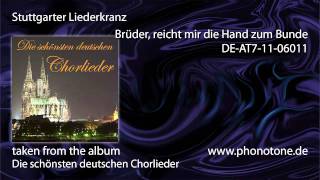 Stuttgarter Liederkranz - Brüder, reicht die Hand zum Bunde