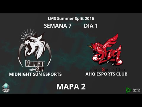LMS Fancast - S7D1 - Midnight Sun vs AHQ, Mapa 2