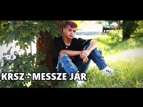 KRSZ - MESSZE JÁR (OFFICIAL MUSIC VIDEO)