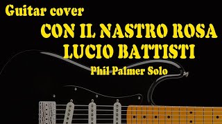Lucio Battisti - Con il nastro rosa - Phil Palmer solo
