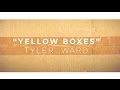 Tyler Ward - "Yellow Boxes" (Official Lyric Video ...