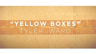 Tyler Ward - &quot;Yellow Boxes&quot; (Official Lyric Video)