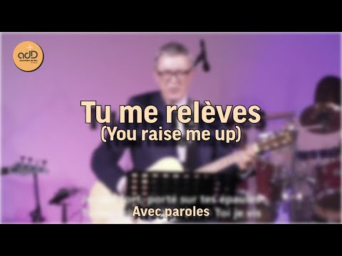 Tu me relèves (adaptation "You Raise Me Up") – Chant chrétien avec Paroles (Cuivres, Guitares, Voix)