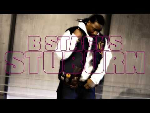 B Stacks - Stuburn (Music Video) HD