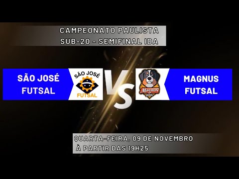 FUTSAL AO VIVO – São José Futsal x Magnus Futsal | Campeonato Paulista Sub-20 de Futsal - SEMIFINAL