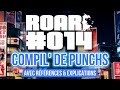 ROAR 014 COMPIL DE PUNCHS Avec Explications Et Références