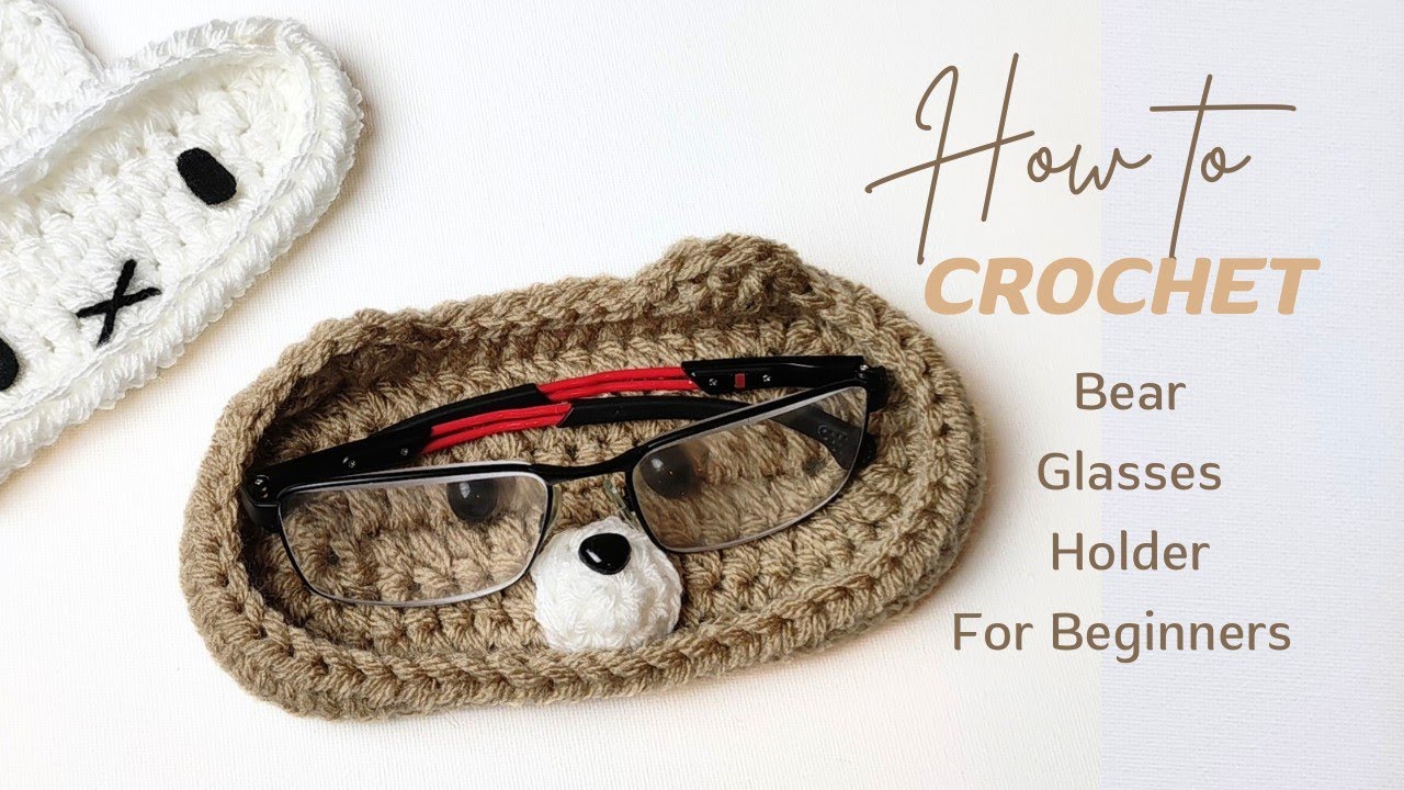 How to Crochet Bear Glasses Holder. Super easy free pattern for beginners. Crochet gift in 30 min.
