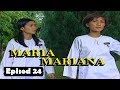 FULL Maria Mariana Episod 24