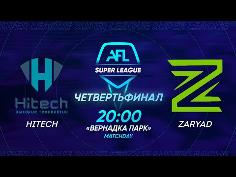 AFL Super League 2021. 1/4 second leg. Hitech - Zaryad