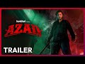 Official Trailer Azad आज़ाद Afran Nisho Vicky Zahed Stream Now Hoichoi