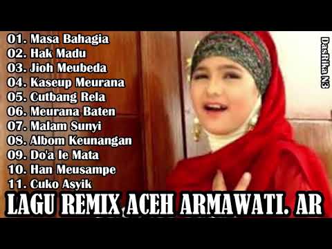 LAGU ACEH JAMAN   ALBUM ARMAWATI AR TERBAIK {HD Audio Mp3}