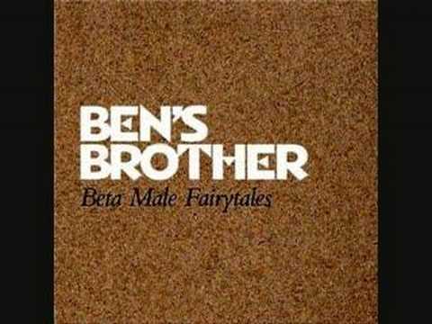 Ben's Brother - Let Me Out