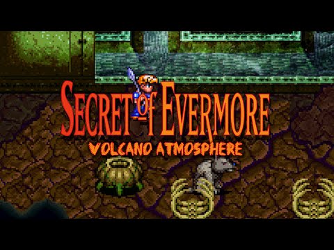 Secret of Evermore Volcano atmosphere (1 hour)