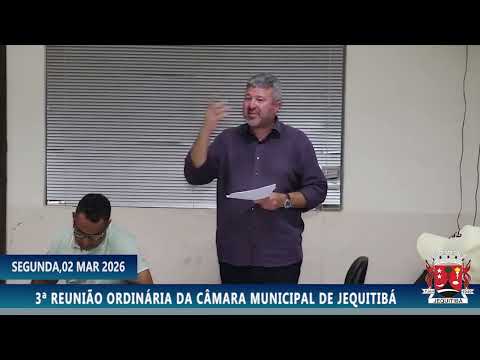 3ª Reunião Ordinária da Câmara Municipal de Jequitibá - 02/Mar/2026