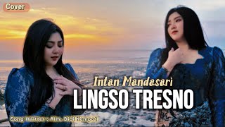 Download lagu LINGSO TRESNO - INTAN MANDASARI (COVER) mp3