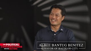 Mayor Albee Benitez | The Political Conversations with The Mayors • Part 1