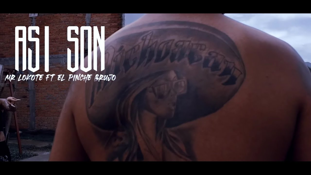 Mr Lokote - Asi Son Ft El Pinche Brujo - (Official Music video)