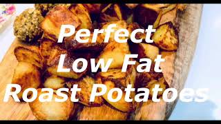 How To Cook The Perfect Low Fat Roast Potatoes