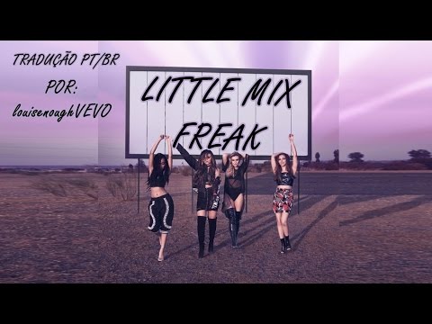 Little Mix - Freak [CD Glory Days] (tradução)