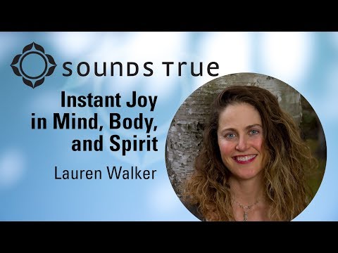 Lauren Walker - Instant Joy in Mind, Body, and Spirit