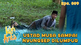 Download lagu Lukman's Chaos: Intended to Scare Ustad Musa | KUN ANTA 2 Eps 09 Part 1 mp3