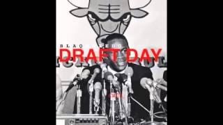 Blaq Tuxedo - Draft Day (REMIX)