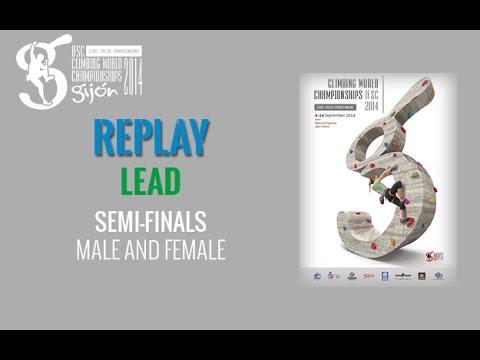 IFSC Climbing World Championships Gijón 2014 - Lead - Semi-final - Men/Women