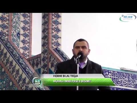 Hutbe-Morali i Mire pjese e Besimit-Hoxhe Bilal Teqja-Xhamia Xhura-27/12/2013