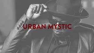 Urban Mystic – My Climb. My Music.