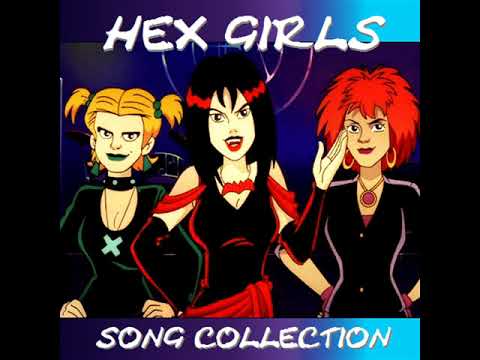 The Hex Girls: Song Collection - 14 - Good Bad Girls