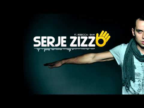 Serje Zizzo ft. Rebecca - Baw