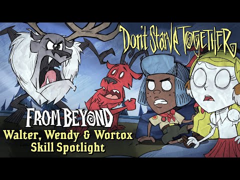 Don't Starve Together: From Beyond - Walter, Wendy & Wortox Skill Spotlight [Update Trailer]