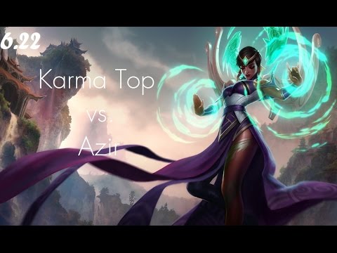 I Smell Crits - Karma vs. Azir - Top - Patch 6.22 Gameplay